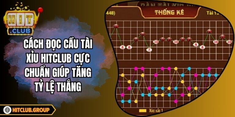 Cách Đọc Cầu Tài Xỉu Hitclub Cực Chuẩn Giúp Tăng Tỷ Lệ Thắng 2 Cách Đọc Cầu Tài Xỉu Hitclub Cực Chuẩn Giúp Tăng Tỷ Lệ Thắng